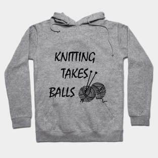 Knittng takes balls Hoodie